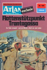 Atlan 185: Flottenstützpunkt Trantagossa