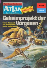 Atlan 209: Geheimprojekt der Varganen