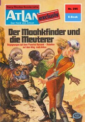 Atlan 295: Der Maakhfinder und die Meuterer