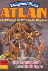 Atlan 303: Die Straße der Mächtigen