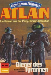 Atlan 346: Diener des Tyrannen