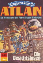 Atlan 342: Die Gesichtslosen