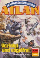 Atlan 713: Verfolgt und vogelfrei