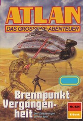 Atlan 824: Brennpunkt Vergangenheit