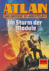 Atlan 810: Im Sturm der Module