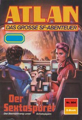 Atlan 804: Der Sextaspürer