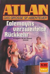 Atlan 803: Colemayns verzweifelte Rückkehr