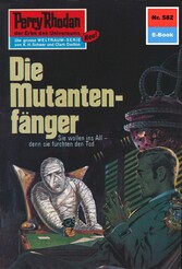 Perry Rhodan 582: Die Mutantenfänger