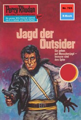 Perry Rhodan 703: Jagd der Outsider