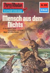 Perry Rhodan 809: Mensch aus dem Nichts