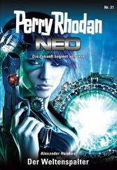 Perry Rhodan Neo 21: Der Weltenspalter