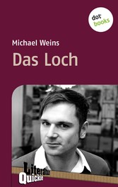 Das Loch - Literatur-Quickie