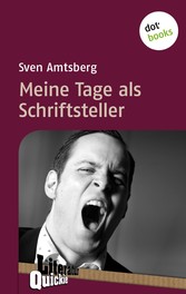 Meine Tage als Schriftsteller - Literatur-Quickie