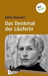 Das Denkmal der Läuferin - Literatur-Quickie