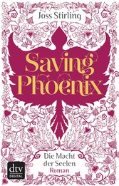 Saving Phoenix Die Macht der Seelen 2