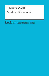 Lektüreschlüssel. Christa Wolf: Medea. Stimmen