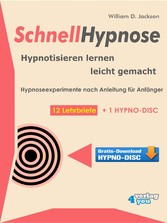 Schnellhypnose. Hypnotisieren lernen leicht gemacht.