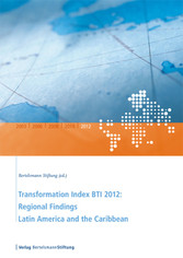 Transformation Index BTI 2012: Regional Findings Latin America and the Caribbean