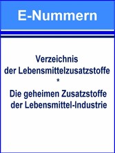 E-Nummern - Verzeichnis der Lebensmittelzusatzstoffe