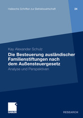 Die Besteuerung ausländischer Familienstiftungen nach dem Außensteuergesetz