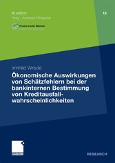 Ökonomische Auswirkungen von Schätzfehlern bei der bankinternen Bestimmung von Kreditausfallwahrscheinlichkeiten