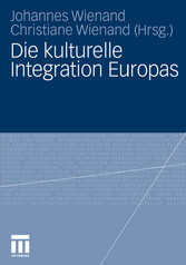 Die kulturelle Integration Europas