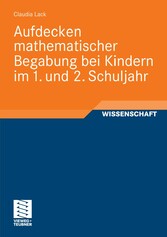 Aufdecken mathematischer Begabung bei Kindern im 1. und 2. Schuljahr