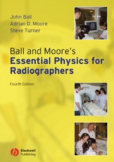 Ball and Moore's Essential Physics for Radiographers