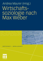 Wirtschaftssoziologie nach Max Weber