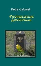 Trügerische Landidylle