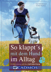 So klappt's mit dem Hund im Alltag