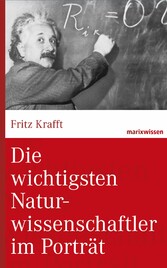 Die wichtigsten Naturwissenschaftler im Porträt