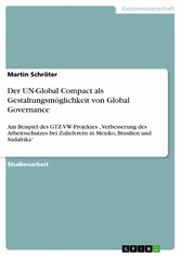 Der UN-Global Compact als Gestaltungsmöglichkeit von Global Governance