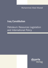 Iraq Constitution: Petroleum Resources Legislation and International Policy