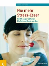 Nie mehr Stress-Esser