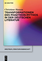 Transformationen des Phaethon-Mythos in der deutschen Literatur