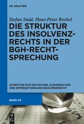 Die Struktur des Insolvenzrechts in der BGH-Rechtsprechung