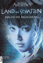 Land der Schatten - Magische Begegnung