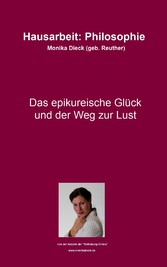 Das epikureische Glück und der Weg zur Lust