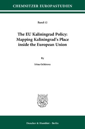 The EU Kaliningrad Policy: Mapping Kaliningrad's Place inside the European Union.