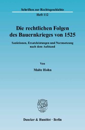 Die rechtlichen Folgen des Bauernkrieges von 1525.