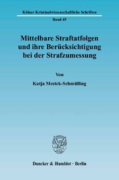 Mittelbare Straftatfolgen und ihre Berücksichtigung bei der Strafzumessung.