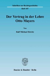 Der Vertrag in der Lehre Otto Mayers.