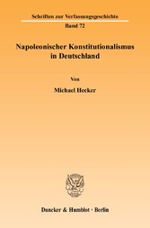 Napoleonischer Konstitutionalismus in Deutschland.