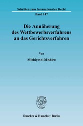 Die Annäherung des Wettbewerbsverfahrens an das Gerichtsverfahren.