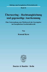 Überseering - Rechtsangleichung und gegenseitige Anerkennung.