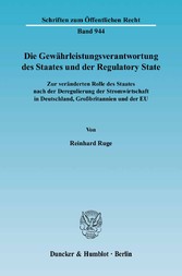 Die Gewährleistungsverantwortung des Staates und der Regulatory State.