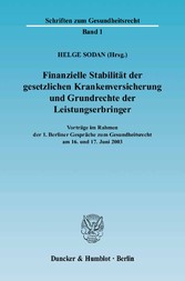 Finanzielle Stabilität der gesetzlichen Krankenversicherung und Grundrechte der Leistungserbringer.