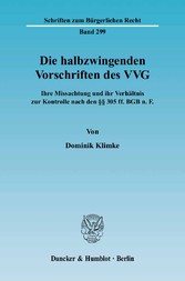 Die halbzwingenden Vorschriften des VVG.