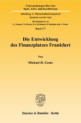 Die Entwicklung des Finanzplatzes Frankfurt.